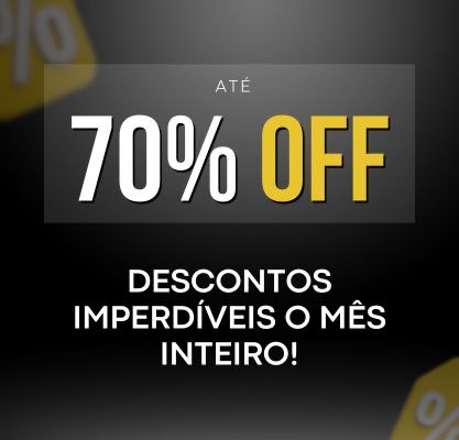 Até 70% OFF — descontos imperdíveis o mês inteiro